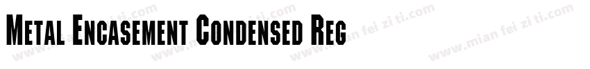 Metal Encasement Condensed Regular字体转换